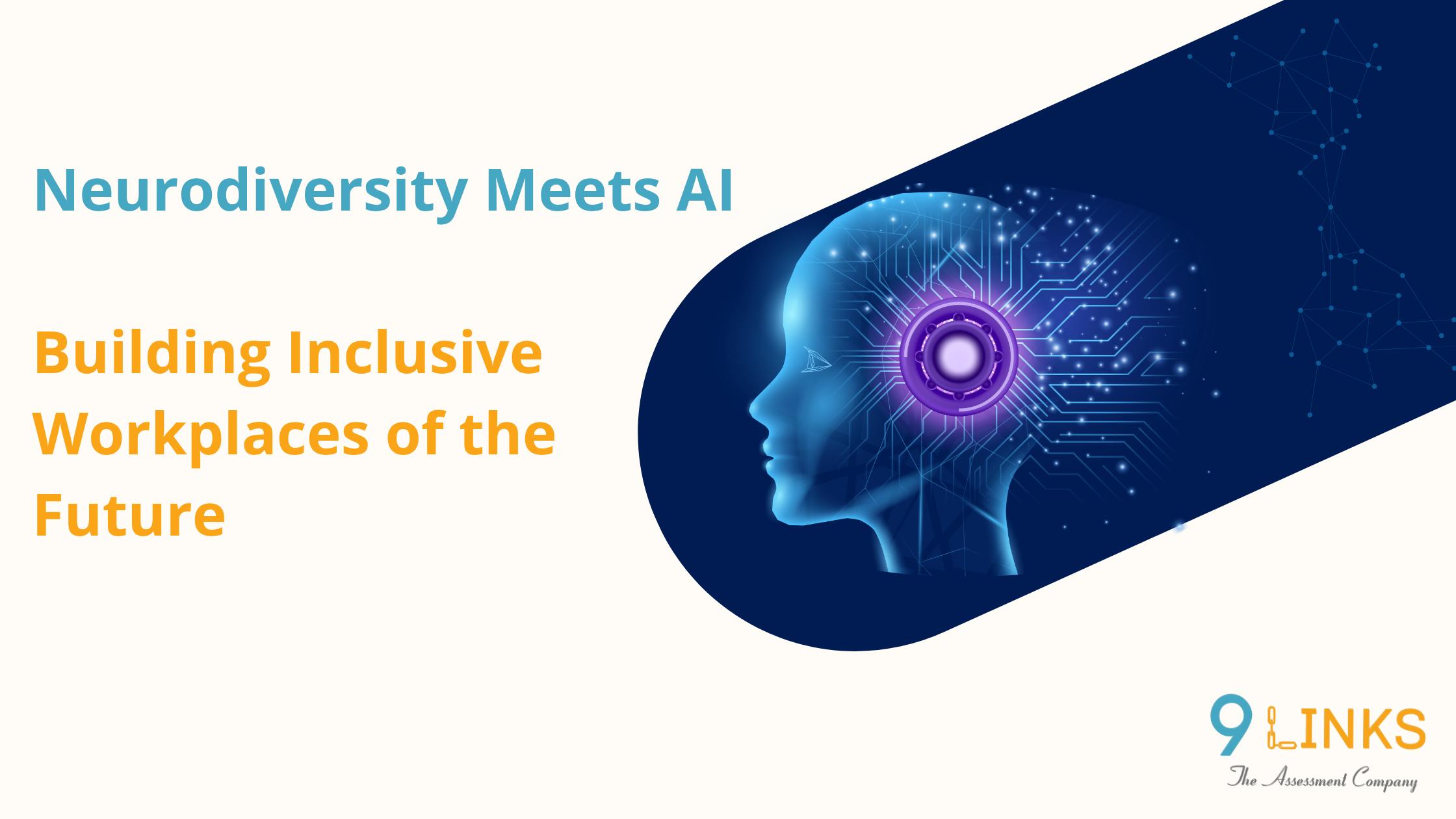 Neurodiversity Meets AI: Building Inclusive Workplaces of the Future